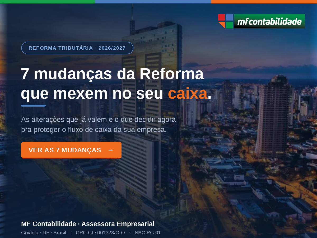 Capa do artigo da MF Contabilidade: Reforma Tributária 2026/2027: as 7 mudanças que vão impactar o fluxo de caixa da sua empresa