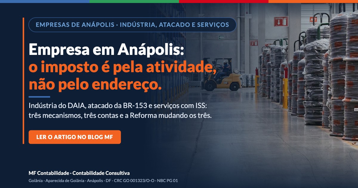 Empresa em Anápolis: o imposto é pela atividade, não pelo endereço. Indústria, atacado e serviços.
